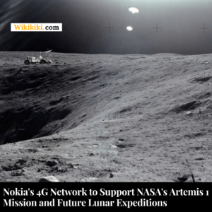 Nokia's 4G Network to Support NASA's Artemis 1 Mission 