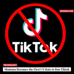 TikTok Ban: Montana Becomes the First US State