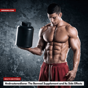 Androstenedione: The Banned Supplement