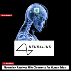 Neuralink Receives FDA Clearance for Human Trials