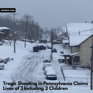 Tragic Shooting in Pennsylvania Claims Lives of 3, Including 2 Children
