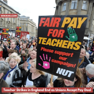 Teacher Strikes in England End as Unions Accept Pay Deal
