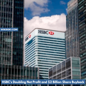 HSBC's Doubling Net Profit and $2 Billion Share Buyback
